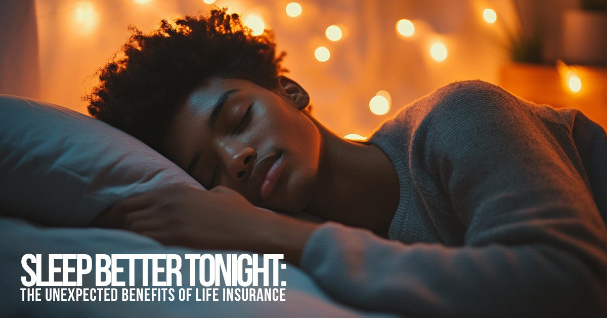 LIFE-Sleep Better Tonight_ The Unexpected Benefits of Life Insurance